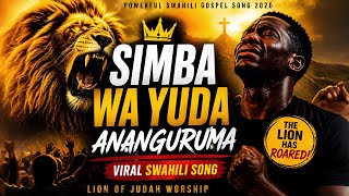 SIMBA WA YUDA ANANGURUMA | 🔥 Powerful Swahili Gospel Song 2026 - cover 
