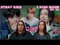2 Kids Show Ep 02 Hyunjin X I N 살랑살랑 Salang Salang 미제 Untitled With MC Lee Know Reaction