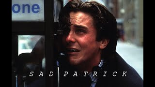 Sad Patrick American Psycho Patrick Bateman Sad Edit