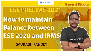 ESE 2021 Prelims | How to maintain Balance between ESE 2020 and IRMS | GS | Saurabh Kumar Pandey