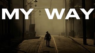 My Way - Arthur Morgan Edit screenshot 4