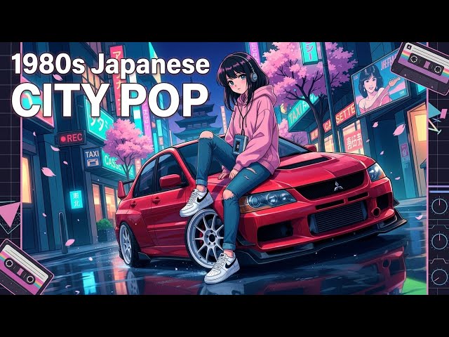 80s City Pop】Plastic Tears & Neon Dreams | Tokyo Bubble Era Drive