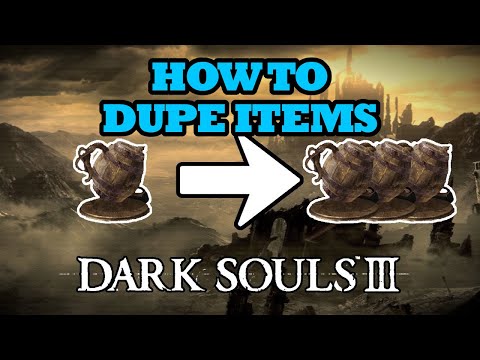 How To DUPE Items 【Dark Souls 3】