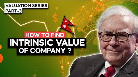 Nepal Share Market -How To CALCULATE INTRINSIC VALUE of a STOCK ? | DCF Valuation Method | Part - 3