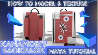 Modeling Kanamori's Backpack - Maya Tutorial