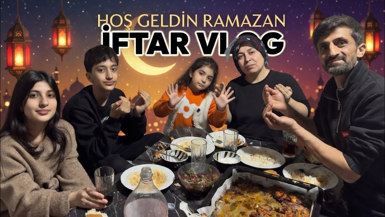 RAMAZAN HUZURU  İLK İFTAR VLOG VİDEOSU SİZİN İFTAR MENÜSÜNDE NELER VARDI…?? 2026  