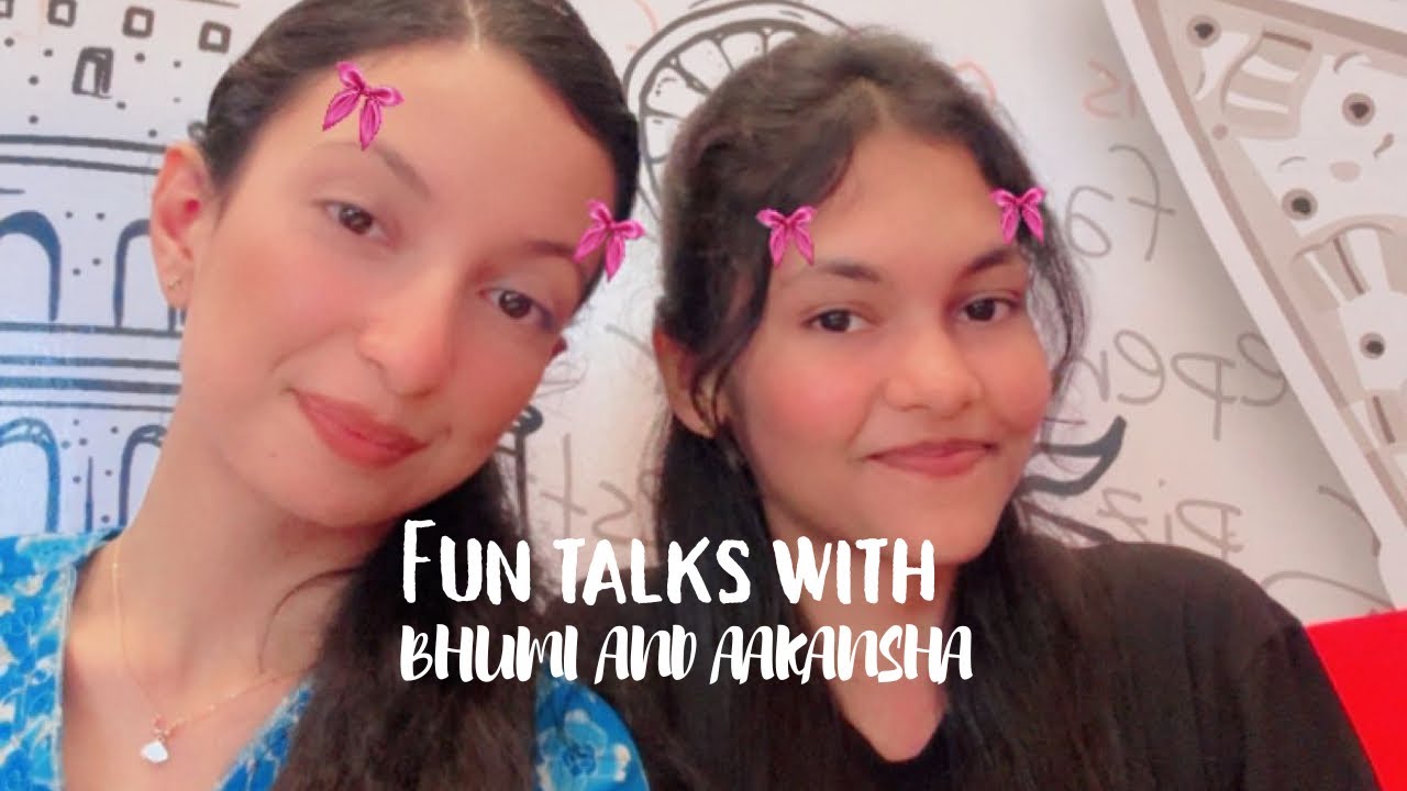 Fun talks with bhumi and aakansha 😂