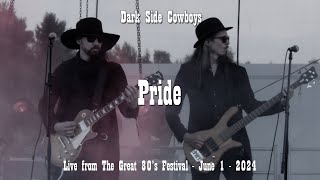 Dark Side Cowboys - Pride - Live at The Great 80's Festival - Humppila, Finland