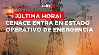 🚨¡Última Hora! Por alta demanda de energía eléctrica CENACE entra en estado operativo de emergencia