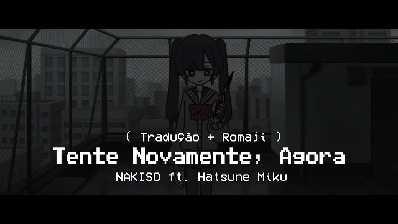 【hatsune Miku】retry Now【legendado】 Youtube 