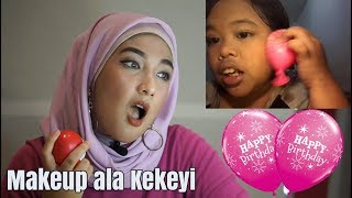 MAKEUP PAKE BALON ALA KEKEYI JADINYA MALAH KAYA VALAK!!