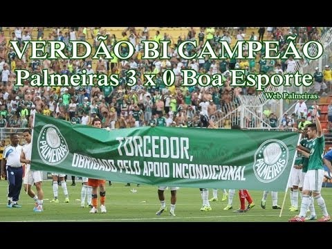 Palmeiras 3 x 0 Boa Esporte - Palmeiras Bi Campeão ...