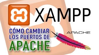Cómo cambiar los puertos de APACHE en XAMPP correctamente
