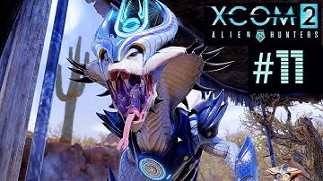 XCOM 2 Alien Hunters Part 11 - Viper King Retaliation (Legend Ironman)