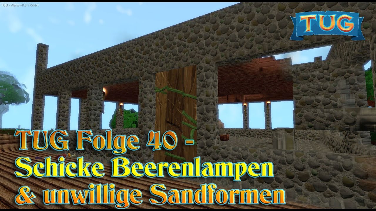TUG 40 - Schicke Beerenlampen und unwillige Sandformen (Deutsch / German)