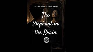 The Elephant in the Brain by Kevin Simler and Robin Hanson #trending #shorts #youtubeshorts