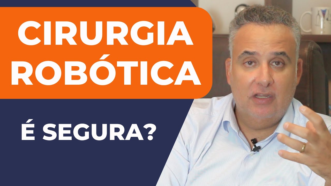 CIRURGIA ROBÓTICA - QUAL O NÍVEL DE SEGURANÇA DO PROCEDIMENTO? | Dr. Élio Arão Júnior