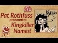 Worldbuilders 2016: Pat pronounces Kingkiller names!