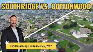 South Kennewick WA Real Estate Tour | Southridge Subdivision vs Cottonwood Acreage