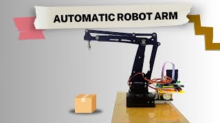 AUTOMATIC ROBOT ARM