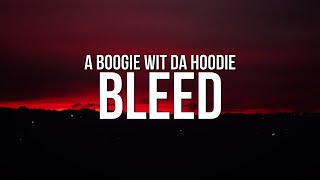 A Boogie Wit da Hoodie - Bleed (Lyrics)