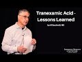 Tranexamic acid  lessons learned  the em  acute care course