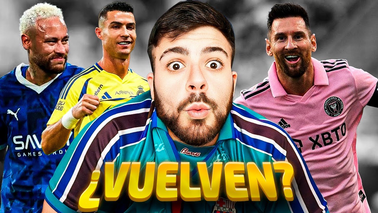 ¿MESSI-CRISTIANO-NEYMAR VOLVERÁN AL FÚTBOL EUROPEO? TERMINAN SUS CONTRATOS EN 2025. DEBATE SERIO.