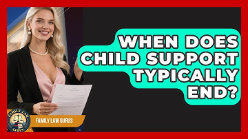 When Does Child Support Typically End? | Family Law Gurus News