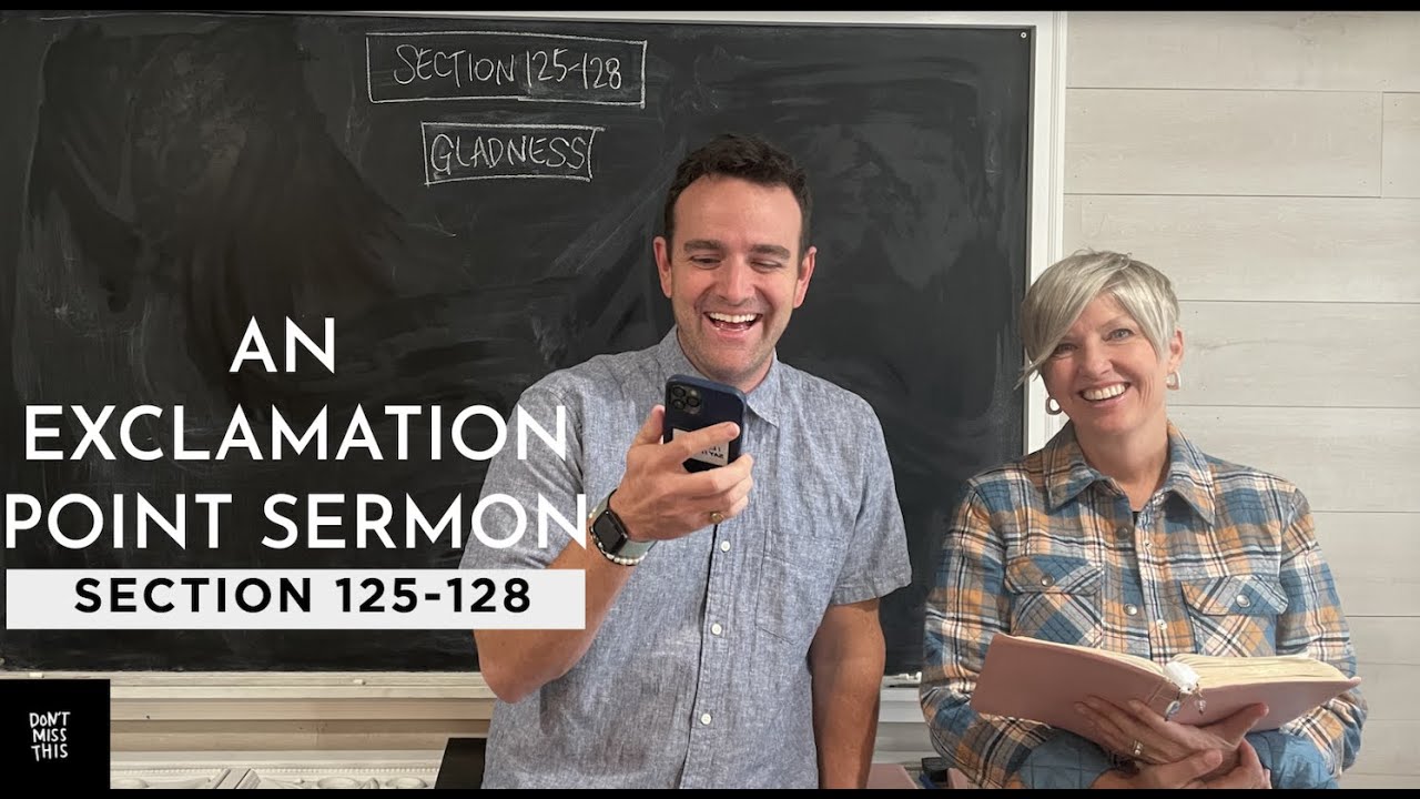 Come Follow Me Doctrine and Covenants 125-128 (Nov. 1-7) Don't Miss This