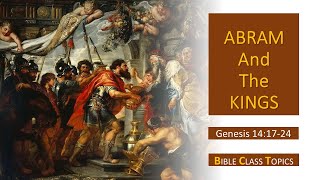 Abram Meets the Kings of Sodom and Salem (Genesis 14:17-24)