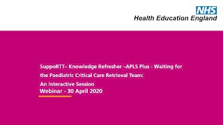 SuppoRTT– Knowledge Refresher –APLS Plus - Waiting for the Paediatric Critical Care Retrieval Team screenshot 1