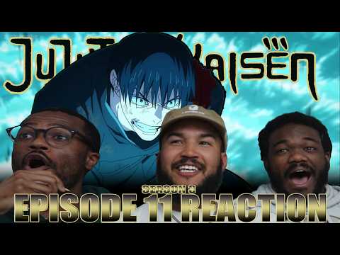 Megumi Is HIM!! | Jujutsu Kaisen Season 3 Episode 11 Reaction 呪術廻戦