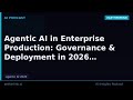 Agentic AI In Enterprise Production Governance Deployment In 2026 Agentic AI In Enterprise Production Governance Deployment In 2026