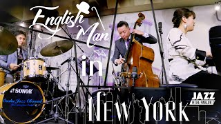 English Man in New York - Osaka Jazz Channel - Jazz @ the Parlor 2021.9.27