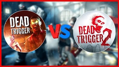 Dead Trigger Vs Dead Trigger 2