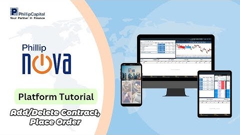 Phillip Nova Platform Tutorial: Add/Delete Contract, Place Order