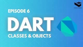Dart Classes & Objects Simply Explained | Dart Programming for Flutter #6