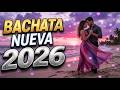 The Best Bachata 2026 ❤️ Melodías que Llegan al Corazón