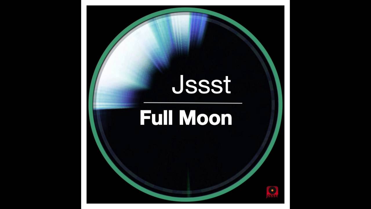 Watch Jssst - Full Moon (Original Mix) on YouTube Watch Jssst - Full Moon (Original Mix) on YouTube