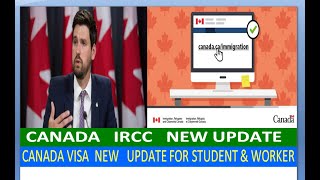 Canada IRCC New Update Canada New Update For Student & Worker latest Update