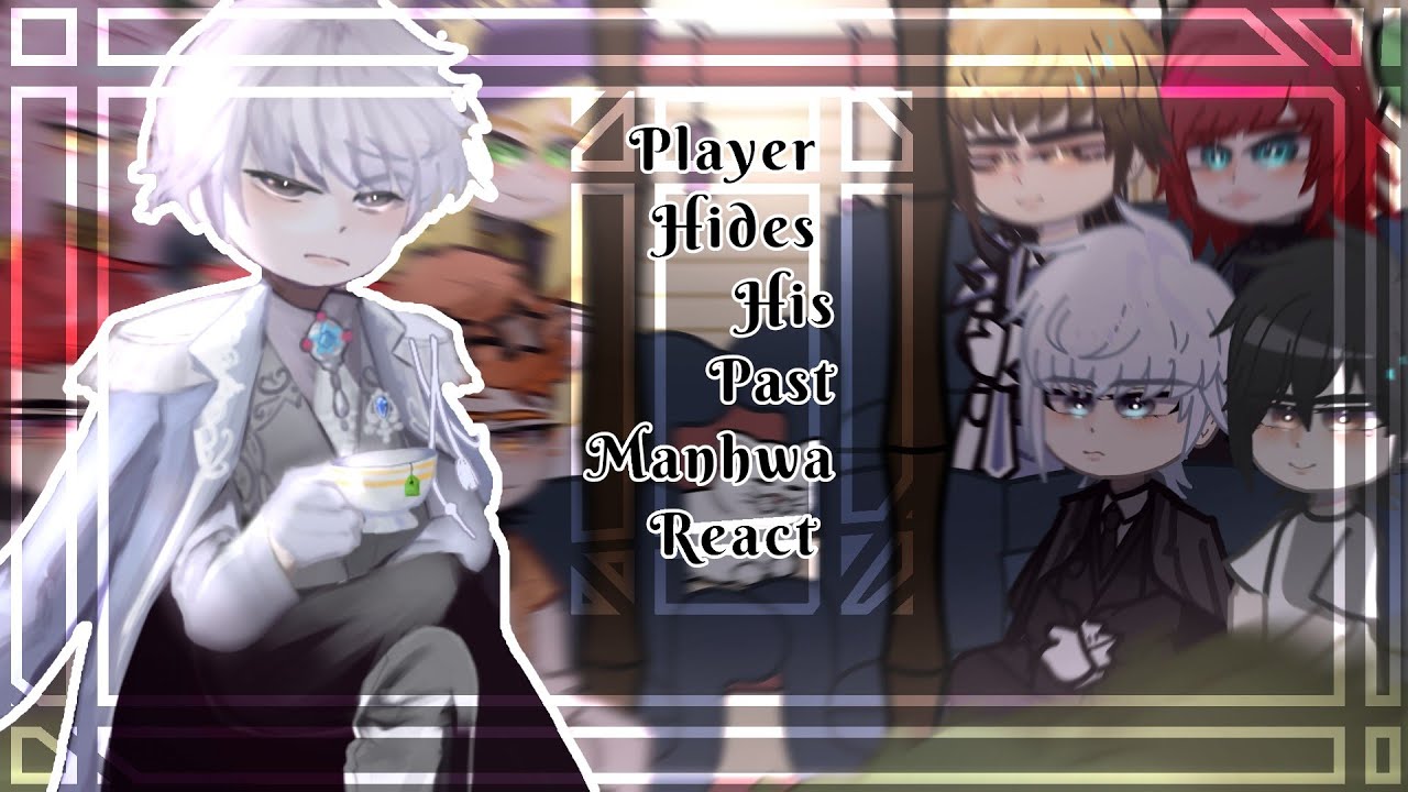 The Player Hides His Past Manhwa React | Игрок скрывает свою прошлую