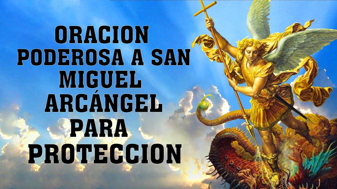 ORACIÓN A SAN MIGUEL ARCÁNGEL PARA DE PROTECCION CONTRA TODO MAL, CONTRA ENEMIGOS Y ENFERMEDADES