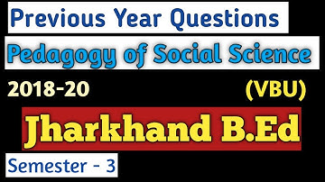 Pedagogy of Social Science vbu b.ed sem 3 previous years question papers @R2StudyPoint