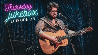 Thursday Jukebox Ep. 23 | With Noah Guthrie