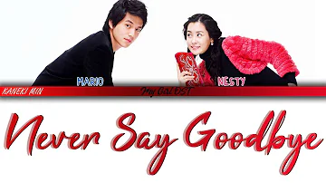 마리오 & 네스티 (Mario & Nesty) - Never Say Goodbye (My Girl OST 마이걸 OST)(COLOR CODED LYRICS) 가사