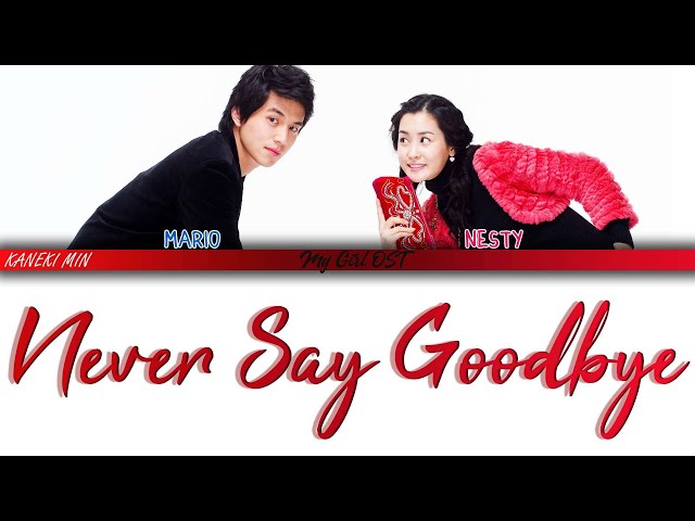 마리오 u0026 네스티 (Mario u0026 Nesty) - Never Say Goodbye (My Girl OST 마이걸 OST)(COLOR CODED LYRICS) 가사 class=