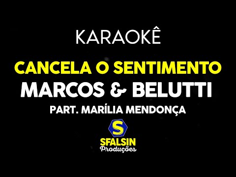 Video thumbnail for CANCELA O SENTIMENTO - Marcos & Belutti e Marília Mendonça