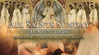 The Sunday of All Saints - June 7, 2026