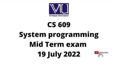 CS 609 Mid term exam 2022 #cs609 #vu