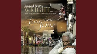 Video thumbnail of "Rev. Timothy Wright & The N.Y. Fellowship Mass Choir - He Deserves the Glory"